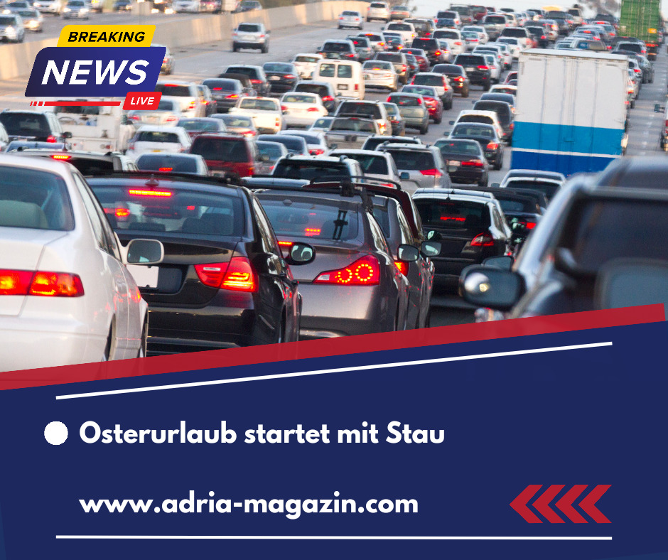 Osterurlaub startet mit Stau