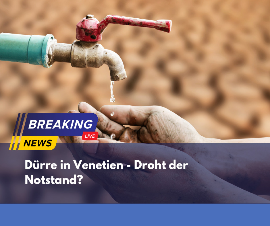 Dürre in Venetien - Droht der Notstand?