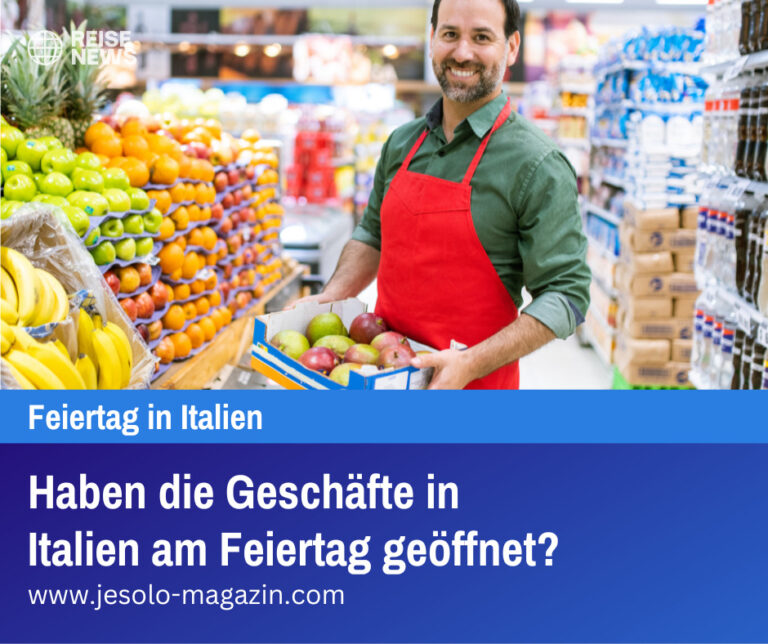 Haben die Geschäfte in Italien am Feiertag geöffnet?