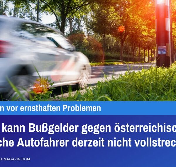 Italien kann Bußgelder gegen österreichische und deutsche Autofahrer derzeit nicht vollstrecken